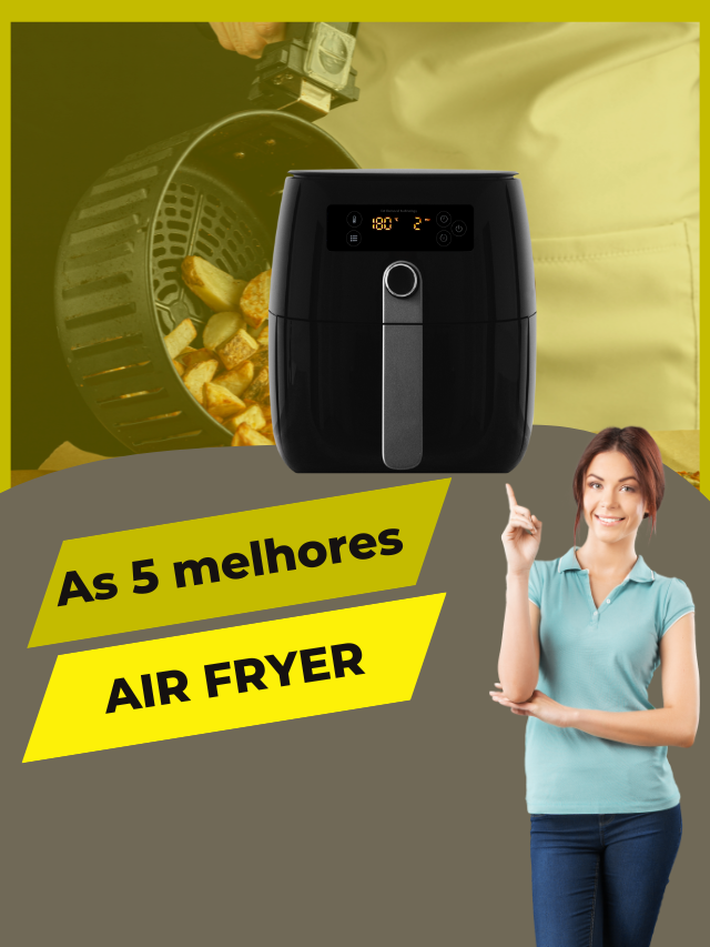 5 MELHORES AIR FRYER PARA COMPRAR EM 2023