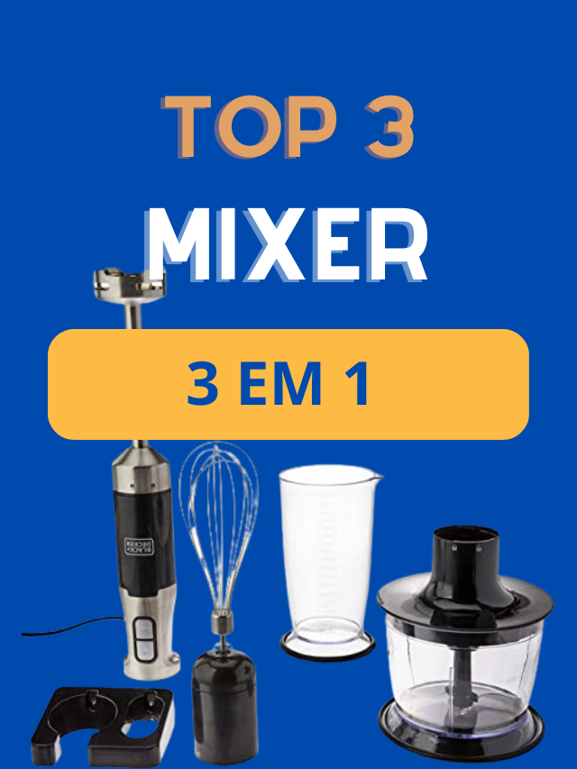 Top 3 Mixer 3 em 1 Elétrico Mais Vendidos