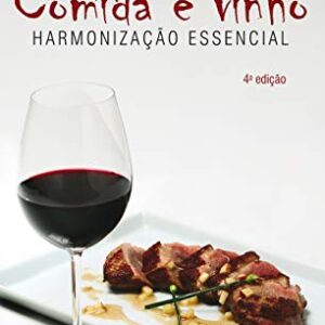 Comida e vinho: Harmonização essencial