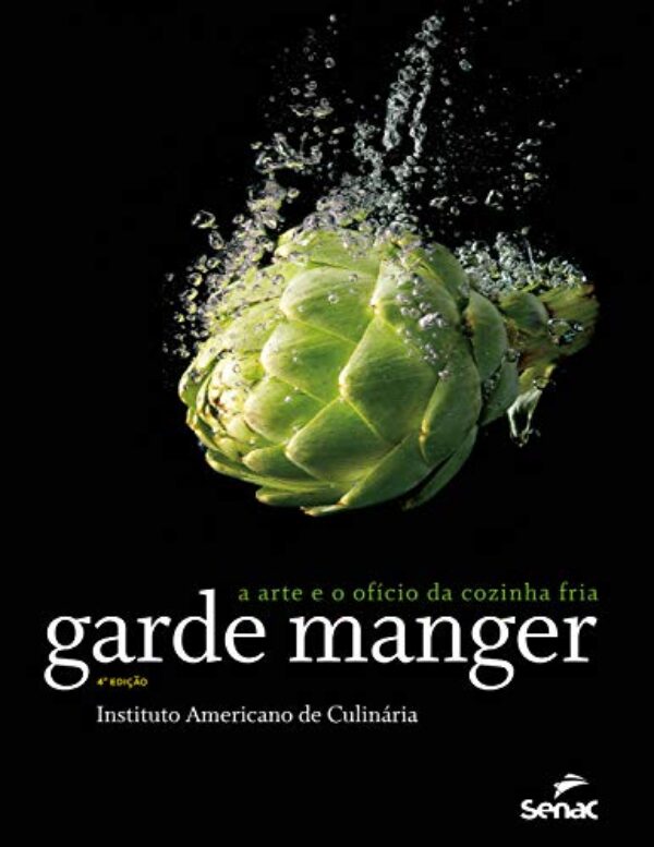 Garde manger: a arte e o ofício da cozinha fria