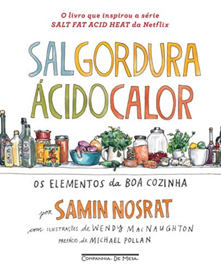 Sal, gordura, ácido, calor: Os elementos da boa cozinha